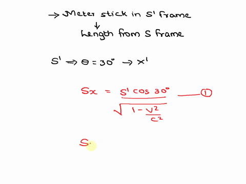 A meter stick in frame s makes an angle of 30 with the x...