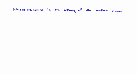 macroeconomics-is-the-study-of-how-prices-are-determined-in-markets-b-the-choices-that-individuals-and-businesses-make-as-they-interact-in-markets-the-choices-that-businesses-make-the-nation-89435