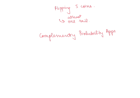 a-coin-is-flipped-five-times-what-is-the-probability-of-flipping-at-least-one-tails