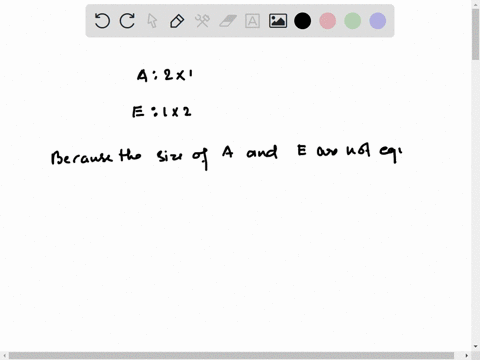 let-a-and-e-be-matrices-with-the-following-sizes-a-2-e-1-2-if-defined_-determine-the-size-of-the-matrix-if-an-answer-undefined-enter-undefined-if-not-defined-explain-why-2a-is-defined_-2a-is-09583