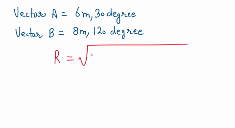 give-two-vectors-a-is6-m-30-degrees-and-b-is-8-m-120-degrees-the-magnitude-of-the-resultant-vector-of-the-two-vectors-is-03865