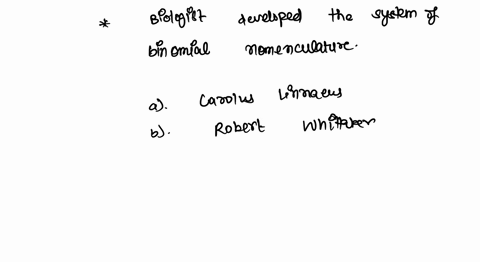 who-among-the-following-biologist-developed-the-system-of-binomial-nomenclature-a-carolus-linnaeus-b-robert-whittaker-c-charles-darwin-d-gregor-mendel-14523