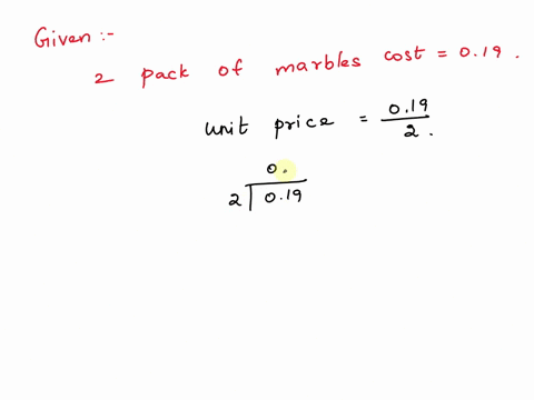 a-2-pack-of-marbles-costs-019-what-is-the-unit-price-rounded-to-the-nearest-cent-07014