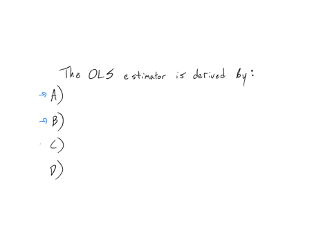 q14-the-ols-estimator-is-derived-by-a-connecting-the-yi-corresponding-to-the-lowest-xi-observation-with-the-yi-corresponding-to-the-highest-xi-observation-b-making-sure-that-the-standard-err-15375