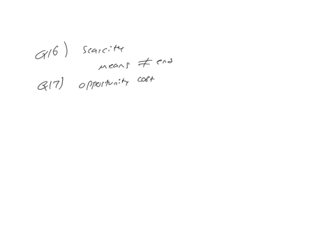 4-all-of-the-above-q16the-expression-we-cannot-make-ends-meet-explains-the-concept-of-qquad-in-economics-q17-the-next-most-valued-alternative-need-or-decision-is-referred-to-as-qquad-q18the-ultimate-g