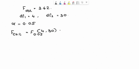 an-anova-provides-the-following-data-degrees-of-freedom-between-groups-is-4-degrees-of-freedom-within-groups-is-30-f-obt-is-362-what-is-the-correct-statistical-conclusion-here-hint-youll-nee-66198