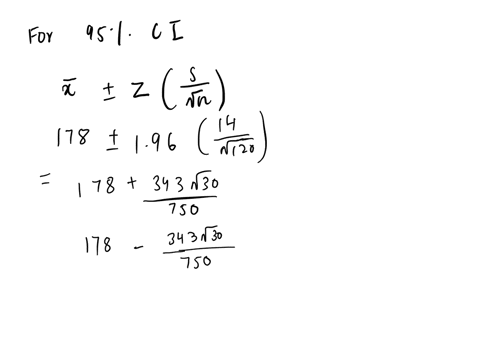 the-capacities-in-ampere-hours-were-measured-for-a-sample-of-120-batteries-the-average-was-178-and-the-standard-deviation-was-14-a-find-a-95-confidence-interval-for-the-mean-capacity-of-batt-03597