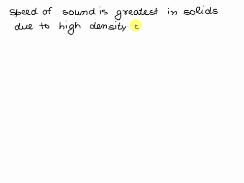 through-which-one-of-the-following-mediums-is-the-velocity-of-a-sound-wave-the-greatest-a-lead-b-water-c-steel-d-air-38118