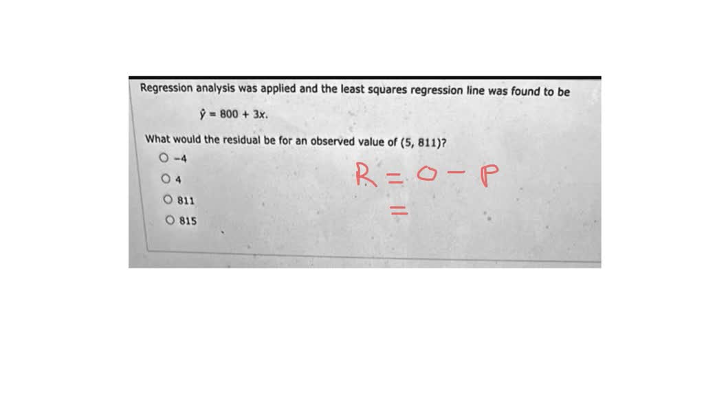 Solved Regression Analysis Was Applied And The Least Squares Regression Line Was Found To Be Y 1102