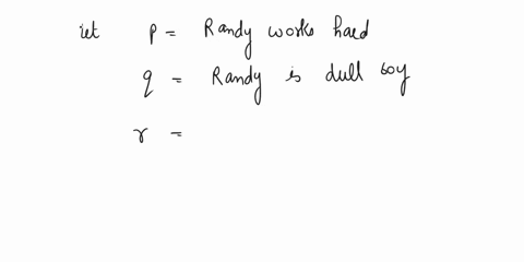 night-on-material-t0-show-that-the-hypotheses-of-inference-works-hard-then-he-isa-rules-dulll-aif-randy-6-s-use-hard-dull-boy-then-he-will-not-get-tz-works-randy-is-a-f-randy-will-not-get-th-55385