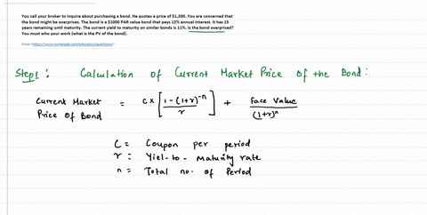 27-you-call-your-broker-to-inquire-about-purchasing-a-bond-he-quotes-a-price-of-1200-you-are-concerned-that-the-bond-might-be-overprices-the-bond-is-a-1000-par-value-bond-that-pays-12-annual-52655