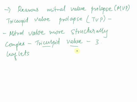 using-your-knowledge-explain-why-mitral-valve-prolapse-occurs-more-often-than-tricuspid-prolapse-20834