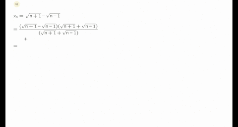 show-that-the-sequence-xn-sqrtn1-sqrtn-1-converges-using-limit-theorem-and-find-its-limit-dont-use-lhopitals-rule-to-solve-this-problem-22482