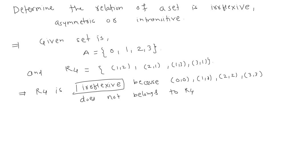 SOLVED: A relation R on a set A is defined to be irreflexive if, and ...