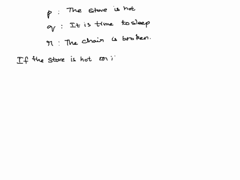 let-p-9-and-r-represent-the-following-simple-statements-p-the-stove-is-hot-q-it-is-time-to-sleep-r-the-chair-is-broken-write-the-following-compound-statement-in-its-symbolic-form-if-the-stov-60585