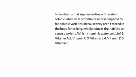 simon-learns-that-supplementing-with-water-soluble-vitamins-is-potentially-safer-compared-to-fat-soluble-varieties-because-they-arent-stored-in-the-body-for-as-long-which-reduces-their-abili-77576