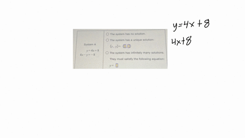 begintabularcc-hline-multirow5beginaligned-system-a-beginaligned-y-4-x8-4-x-y-8endalignedendaligned-the-system-has-no-solution-hline-the-system-has-a-unique-solution-hline-x-ymathbbg-d-hline-the-syste