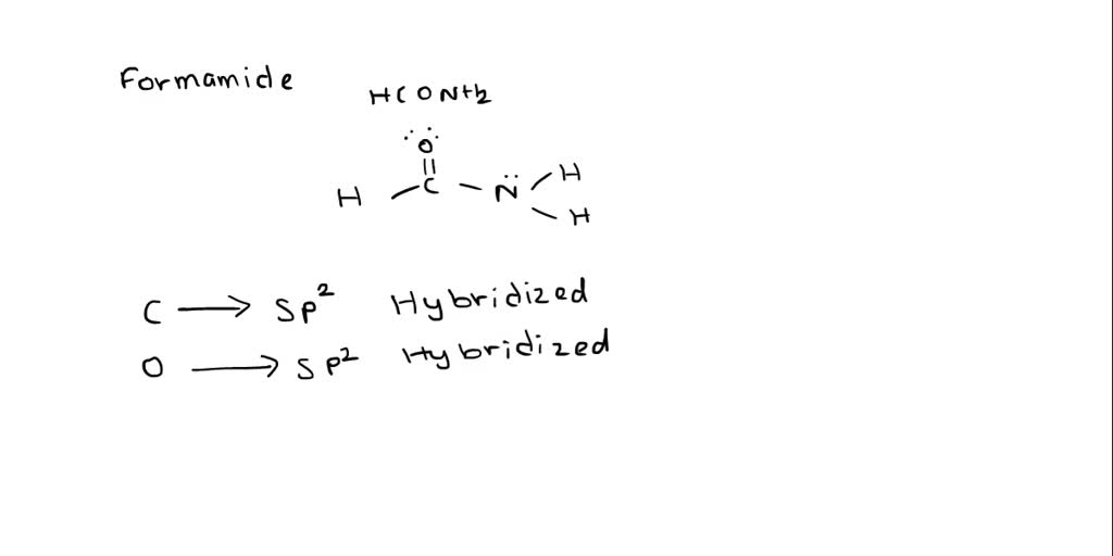 SOLVED: Formamide (CH3NO) Draw the structure: Model of formamide: H | H ...
