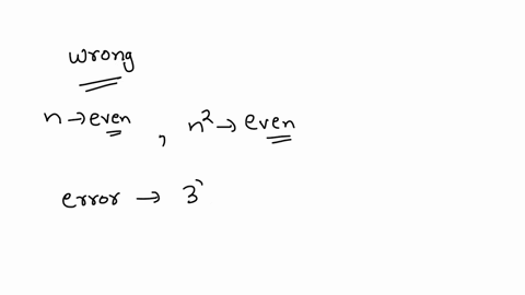 6-what-if-anything-is-wrong-with-this-proof-prove-that-n-is-an-even-integer-whenever-n-is-an-even-integer-1-suppose-that-n2-is-even-2-3-then-n2-2k-for-some-integer-k-then-n-2m-for-some-integ-59458