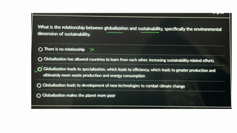 what-is-the-relationship-between-globalization-and-sustainability-specifically-the-enwirconmental-dimension-of-sustainabitity-there-is-no-rebtionship-globelization-has-allowed-countries-to-leam-from-e