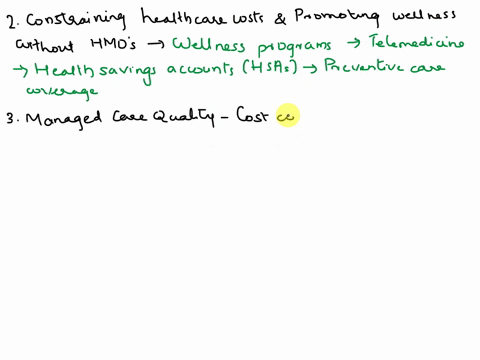 explain-how-employers-can-constrain-health-care-cost-and-promote-wellness-without-contracting-with-hmos-specific-examples-are-to-be-included-descnbe-using-a-specific-example-how-managed-care-98353