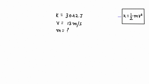 1-what-is-the-mass-of-an-object-moving-at-13-ms-and-having-3042-j-of-kinetic-energy-37285