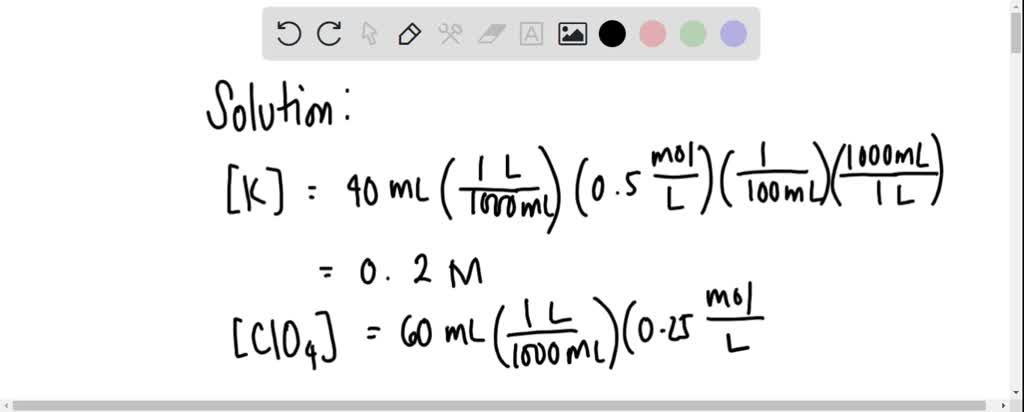 SOLVED: KClO4(s) â†’ K+(aq) + ClO4-(aq) 40 mL of a 0.50 M solution of ...