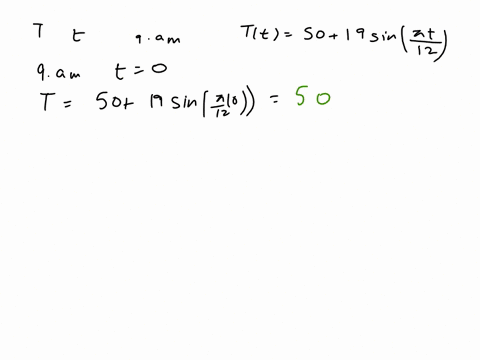 in-a-certain-city-the-temperature-in-degrees-fahrenheit-hours-after-9am-was-approximated-by-the-function-tt-50-19-sin-12-determine-the-temperature-at-9-am-50-determine-the-temperature-at-3-p-16651