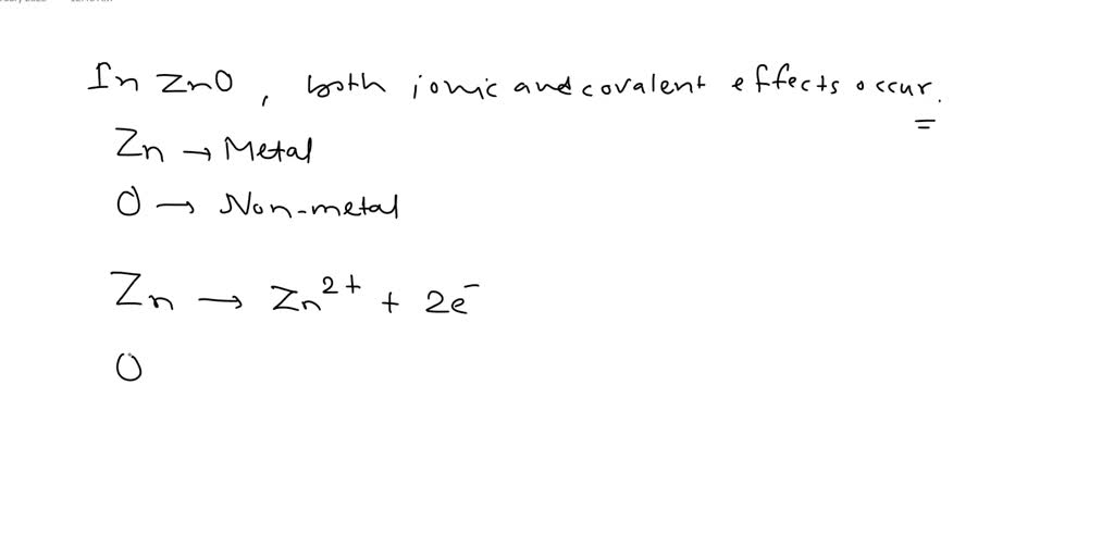 SOLVED What type of bonding is used in the formation of Zinc Oxide