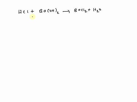 predict-the-products-of-the-reaction-below-that-is-complete-the-right-hand-side-of-the-chemical-equation-be-sure-your-equation-is-balanced_-hci-baoh2-0-07307