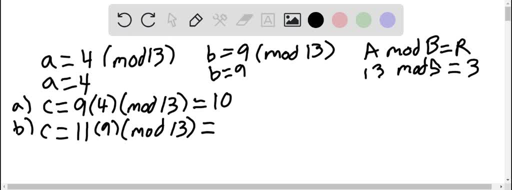 SOLVED: 17. Suppose That A And B Are Integers, A = 4 (mod 13),and B = 9 ...