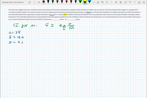 a-community-college-instructor-wanted-to-check-if-the-amount-of-time-they-estimated-to-complete-online-homework-weekly-was-accurate-for-all-of-the-students-they-taught-in-a-sample-of-25-curr-78006