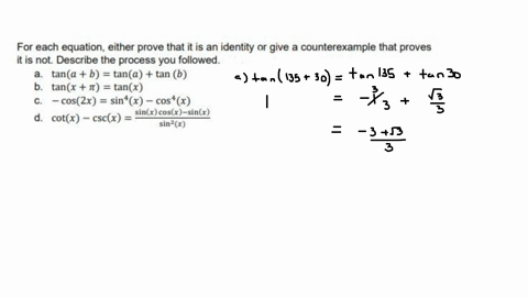 for-each-equation-either-prove-that-it-is-an-identity-or-give-a-counterexample-that-proves-it-is-not-describe-the-process-you-followed