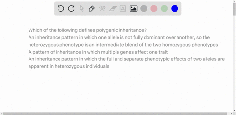 which-of-the-following-defines-polygenic-inheritance-an-inheritance-pattern-in-which-one-allele-is-not-fully-dominant-over-another-so-the-heterozygous-phenotype-is-an-intermediate-blend-of-t-91714
