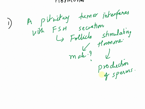 question-completion-status-testesterone-question-1o-a-pituitary-tumor-interferes-with-fsh-secretionhow-would-this-effect-a-male-he-would-produce-too-many-sperm-he-would-have-an-erection-he-w-61078