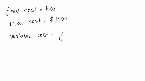 assume-that-fixed-costs-are-100-the-toal-cost-to-produce-30-items-is-1900-and-the-cost-function-is-linear-write-the-cost-functionfor-this-situation-15008