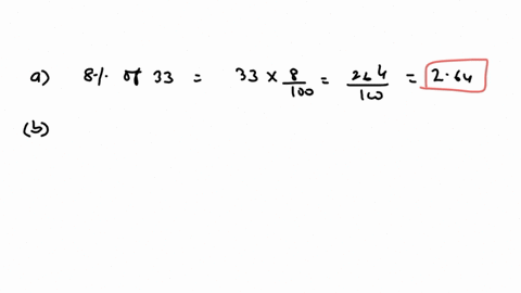what-is-8-of-33-b-15-is-what-percent-of-20-c-35-is-70-of-what-number-d-what-is-7-of-51