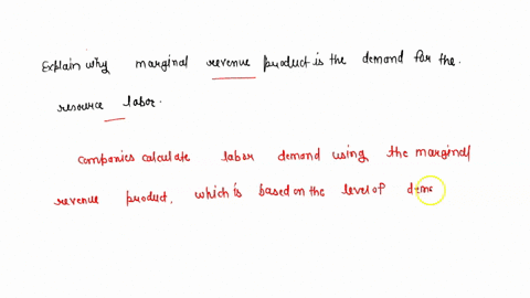 explain-why-marginal-revenue-product-is-the-demand-for-the-resource-labor-32591