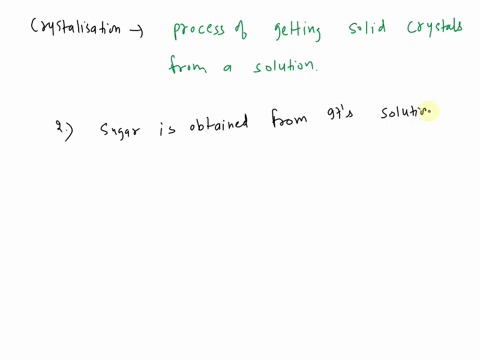 what-is-crystallization-how-can-you-obtain-sugar-crystals-explain-this-is-class-7-so-not-too-elaborate-please-98484