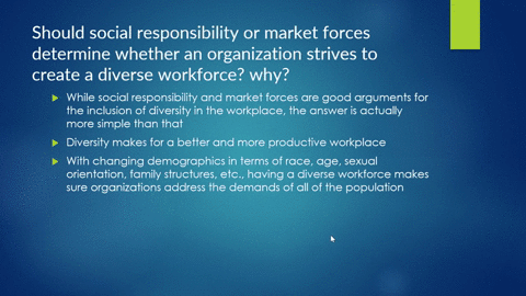 should-social-responsibility-or-market-forces-determine-whether-an-organization-strives-to-create-a-diverse-workforce-why-70478