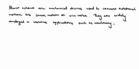 use-the-reference-search-through-google-khurmi-rs-and-gupta-jk-a-textbook-of-machine-design-si-units-eurasia-publishing-house-pvt-ltd-2005-1-what-are-power-screws-and-discuss-the-types-of-sc-10943