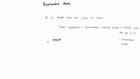 calculate-the-employment-rate-please-express-the-answer-as-a-percentage-but-do-not-include-the-sign-total-population-50027038-homemakers-12874567-retired-42687155-labor-force-42531462-under-the-age-of