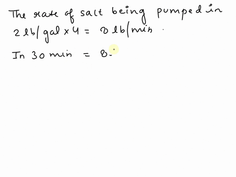 a-large-tank-holds-200-gallons-of-brine-solution-with-40-lbs-of-salt-a-concentration-of-2-lbgal-is-pumped-in-at-a-rate-of-4-galmin-the-concentration-leaving-the-tank-is-pumped-out-at-a-rate-70795