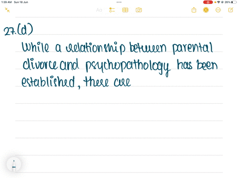 abnormal-psychology-27-which-of-the-following-statements-regarding-divorce-and-psychopathology-is-true-a-a-causal-relationship-has-been-established-between-psychopathology-and-a-parental-div-79026
