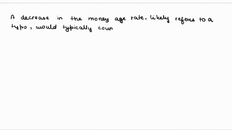 assume-that-the-economy-starts-out-at-a-full-employment-equilibrium-then-some-events-occur-that-generate-demand-pull-inflation-which-one-of-the-following-events-would-not-start-the-demand-pu-81518