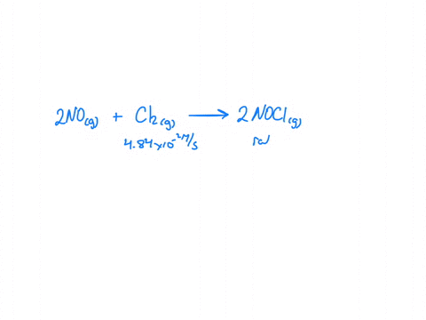 given-the-following-balanced-equation-determine-the-rate-of-reaction-with-respect-to-nocl-if-the-rate-of-cl2-loss-is-484x10-2-ms-what-is-the-rate-of-formation-of-nocl-2no-g-cl2g-2noclg-98155