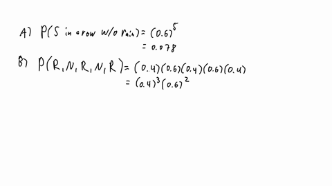 assume-that-the-probability-that-it-rains-on-any-given-day-is-04-and-is-independent-of-other-days-what-is-the-probability-of-five-days-row-without-rain-ramn-on-monday-wednesday-and-friday-bu-99236
