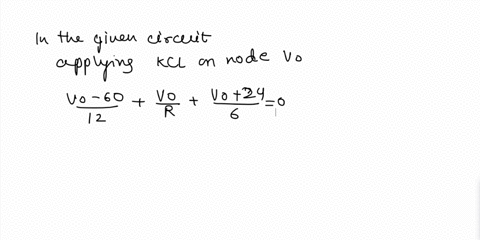 in-the-circuit-given-below-r-10-q-find-vo-and-the-power-dissipated-in-all-resistors-12-q-mma-6-2-60-v-r-24v-the-value-of-vo-in-the-circuit-is-the-power-absorbed-by-the-12-q-resistor-p12-0-is-21664
