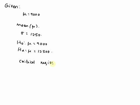 you-test-the-following-hypotheses-by-observing-one-outcome-from-a-normal-distribution-with-mean-and-standard-deviation-1250-h09000h09000-h112500h112500-reject-h0h0-if-the-outcome-is-greater-74285