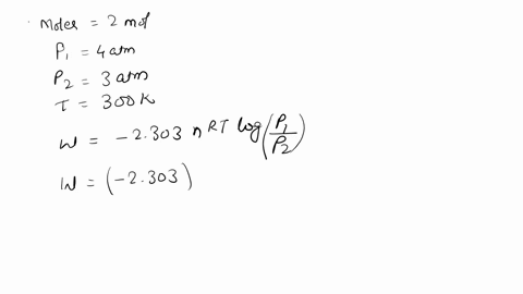 2-moles-of-ideal-gas-is-expanded-reversible-is-from-4-atm-to-3-atm-at-constant-temperature-of-300-k-calculate-the-work-done-approx-73627